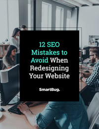 12 SEO Mistakes to Avoid When Redesigning Your Website
