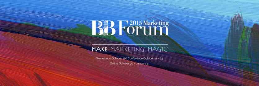 MarketingProfs_B2B_Marketing_Forum_2015___Make_Marketing_Magic