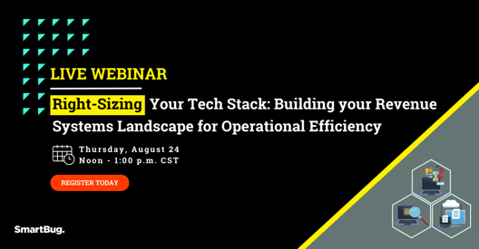 Right-Sizing Your Tech Stack:  Building Your Revenue Systems Landscape for Operational Efficiency Graphic