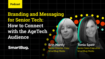 Branding and Messaging for Senior Tech - SmartBug on Tap - w/ Tonia Speir