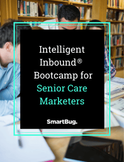 Intelligent Inbound Bootcamp for Senior Care Marketers guide