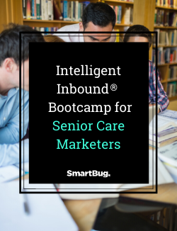 Intelligent Inbound Bootcamp for Senior Care Marketers guide