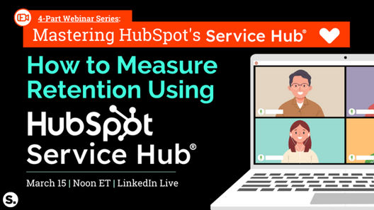 Mastering HubSpotService Hub How to Measure Retention Using HubSpot Service Hub