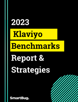 2023 Klaviyo benchmarks Report and Strategy by SmartBug Media cover