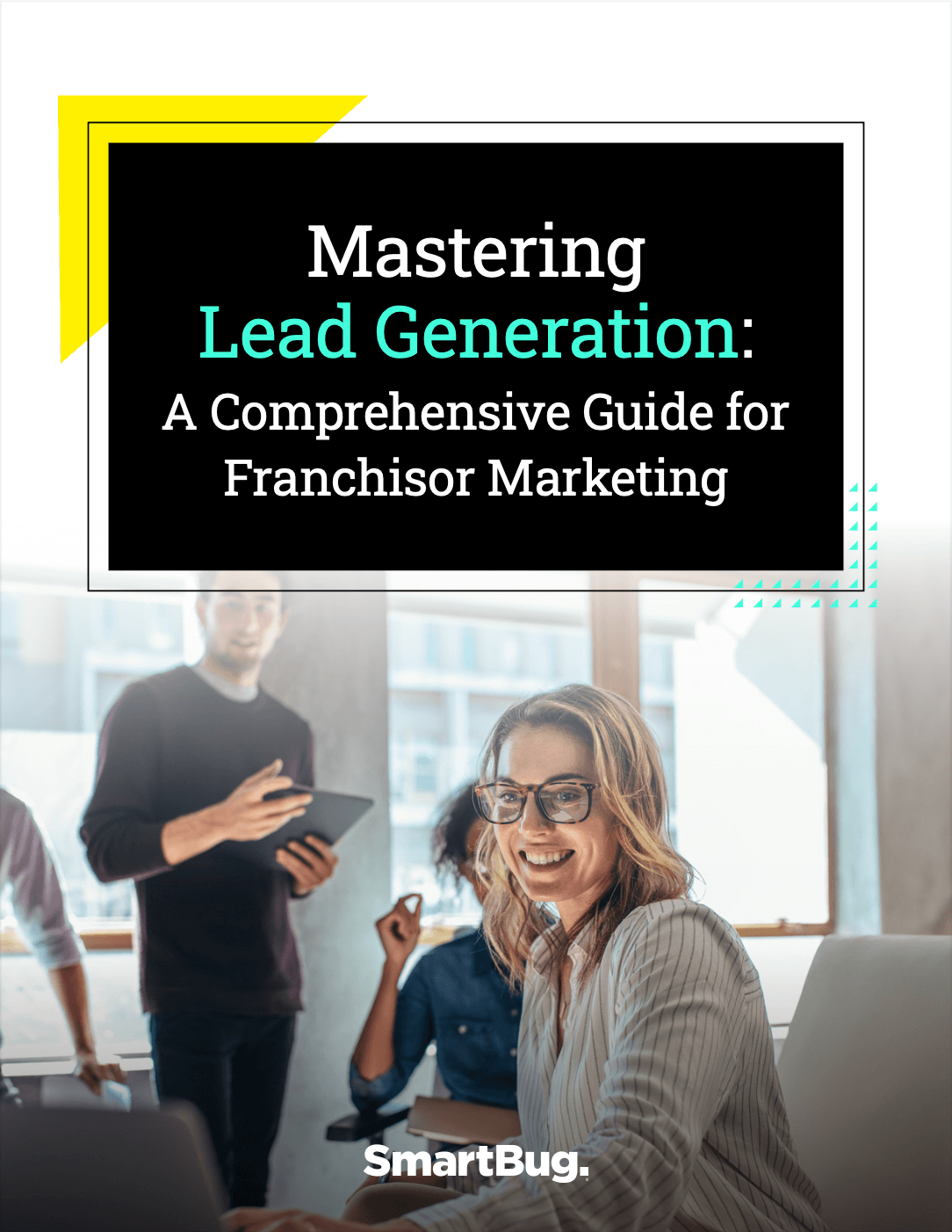 Mastering Lead Generation A Comprehensive Guide for Franchisor Marketing