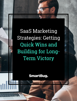 SaaS Marketing Strategies Getting Quick Wins and Building for Long-Term Victory SaaS Marketing Strategies Getting Quick Wins and Building for Long-Term Victory