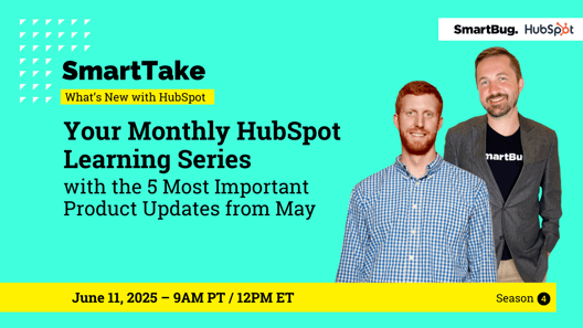 SmartTake: What’s New with HubSpot from May