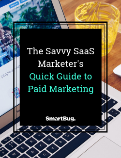The Savvy SaaS Marketers Quick Guide to Paid Marketing cover