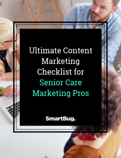 The Ultimate Content Marketing Checklist for Senior Care Marketing Pros