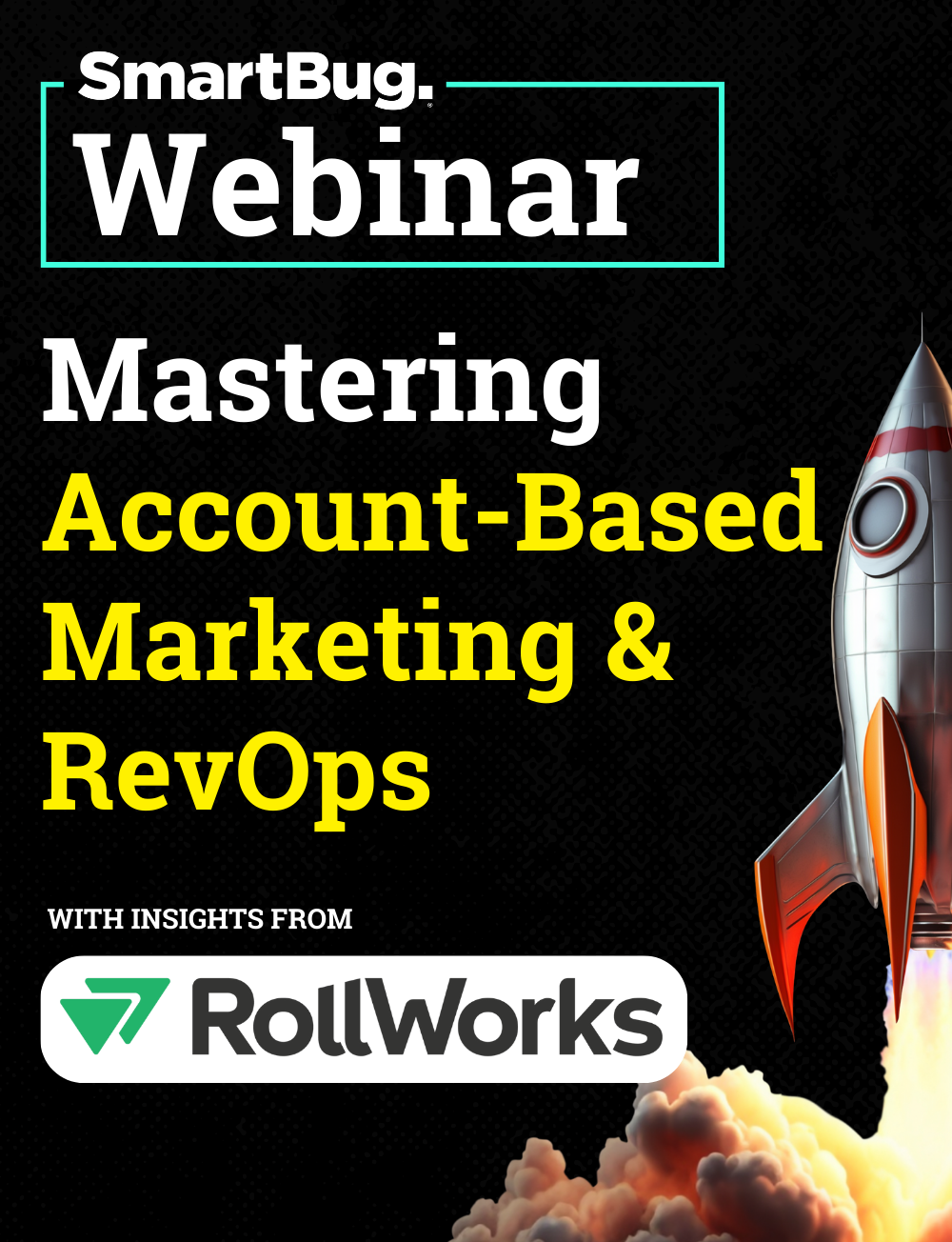 Promotional image for SmartBug Webinar with Rollworks on ABM and RevOps