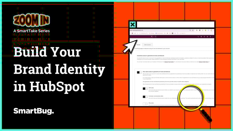 SmartTake Zoom In: Setting Up Your Brand Identity in HubSpot thumbnail