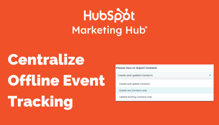 HubSpot Update - Centralize offline event tracking