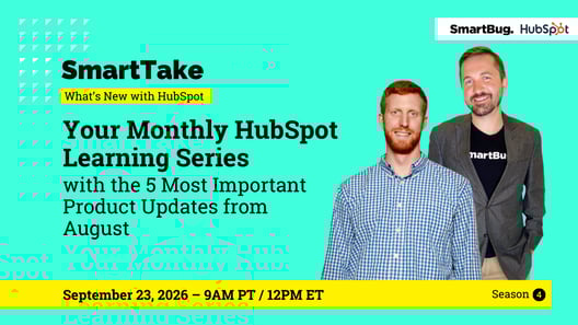  SmartTake: What’s New with HubSpot – Top Updates from August 2026