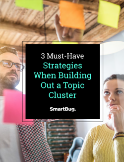 3 Must-Have Strategies When Building Out Topic Clusters cover