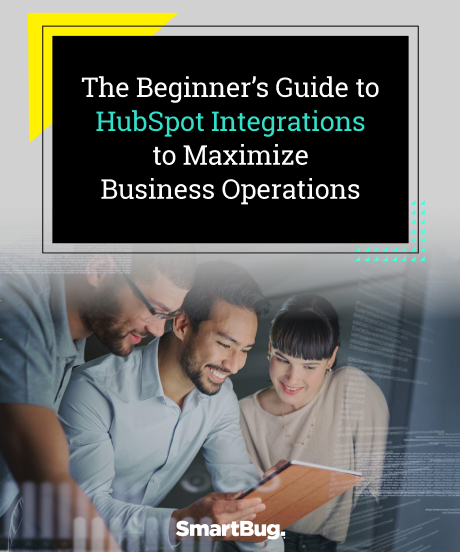 The Beginner's Guide to HubSpot Integrations to Maximize Business Operations The Beginner's Guide to HubSpot Integrations to Maximize Business Operations